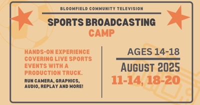 Bloomfield Community Television (BCTV) Launches  1st Sports Broadcasting Camp Open to Students Aged 14 - 18