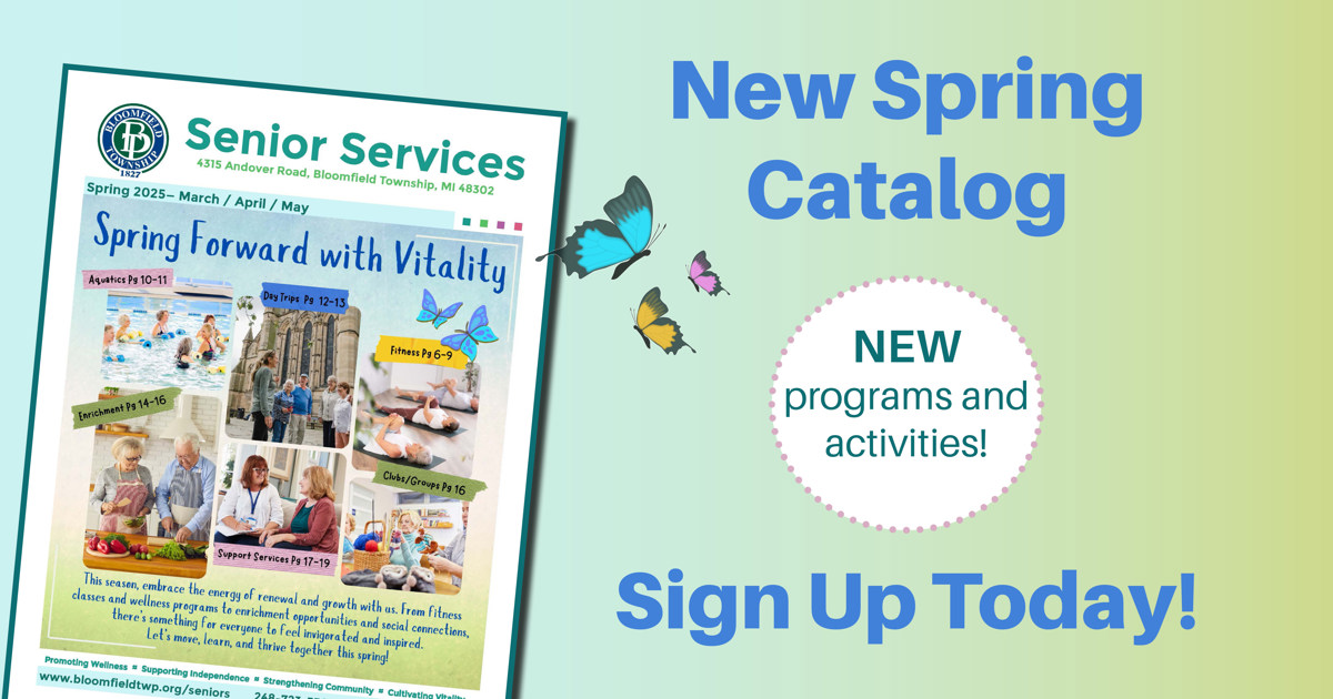 Spring Catalog for Senior Center Available Now Bloomfield Township